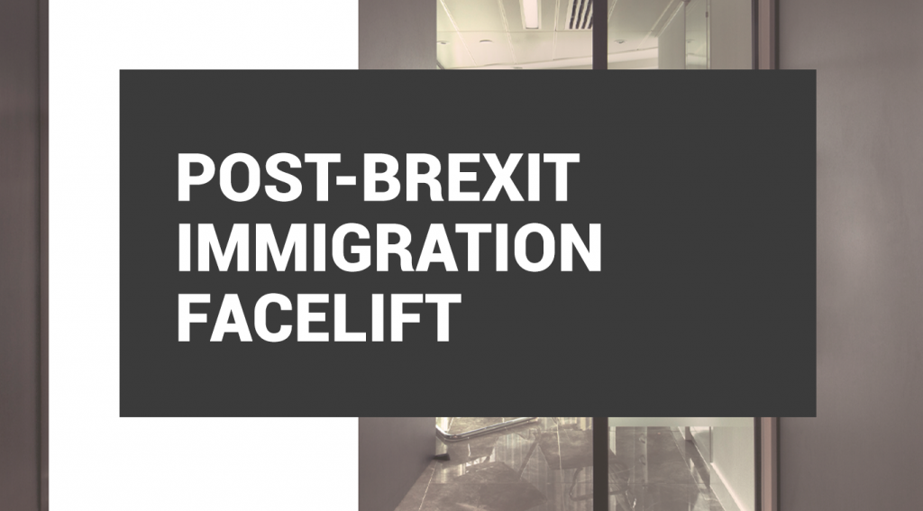 Post-Brexit Immigration Facelift