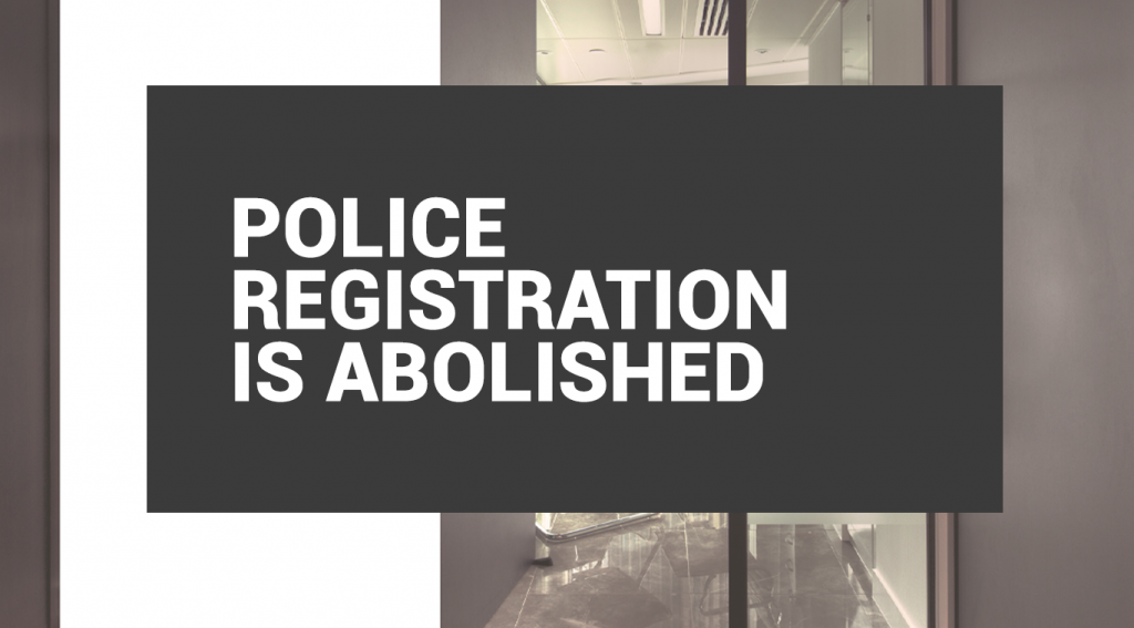 Police Registration is abolished