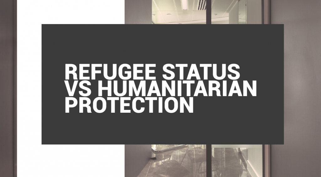 Refugee Status vs Humanitarian Protection