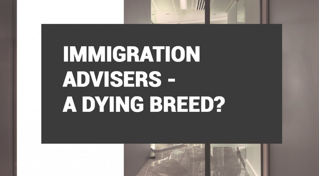 Immigration Advisers – A Dying Breed?